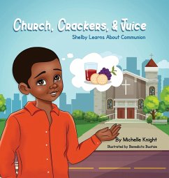 Church, Crackers, and Juice - Knight, Michelle M