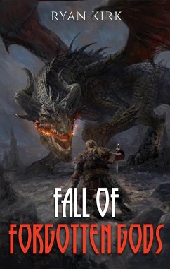 Fall of Forgotten Gods (Saga of the Broken Gods, #2) (eBook, ePUB) - Kirk, Ryan
