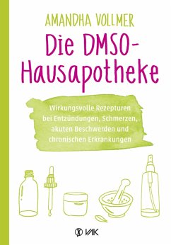 Die DMSO-Hausapotheke (eBook, ePUB) - Vollmer, Amandha