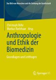 Anthropologie und Ethik der Biomedizin (eBook, PDF)