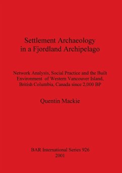 Settlement Archaeology in a Fjordland Archipelago - Mackie, Quentin