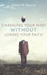 Changing Your Mind Without Losing Your... - Bild 1