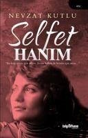 Selfet Hanim - Kutlu, Nevzat
