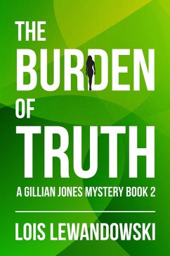 Cover The Burden of Truth (The Gillian Jones Series, #2) (eBook, ePUB)