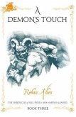 The Chronicles of Will Ryde & Awa Al- Jameel - A DEMON'S TOUCH - (eBook, ePUB) The Chronicles of Will Ryde & Awa Al- Jameel - A DEMON'S TOUCH - (eBook, ePUB)