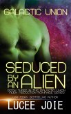Seduced by an Alien (Galactic Union, #3) (eBook, ePUB)