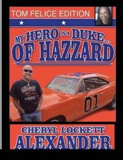 Cover MY HERO IS A DUKE...OF HAZZARD TOM FELICE EDITION