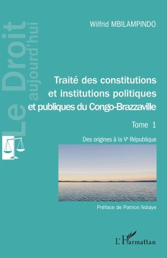 Traité des constitutions et institutions politiques Tome 1 - Mbilampindo, Wilfrid