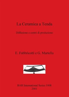 La Ceramica a Tenda - Fabbricotti, E.; Martella, G.