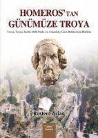 Homerostan Günümüze Troya - Aslan, Rüstem