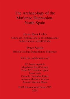 The Archaeology of the Matienzo Depression, North Spain - Ruiz Cobo, Jesus; Smith, Peter