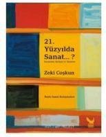 21.Yüzyilda Sanat.. - Coskun, Zeki