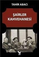 Sairler Kahvehanesi - Abaci, Tahir