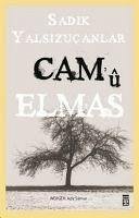 Cam Elmas - Yalsizucanlar, Sadik