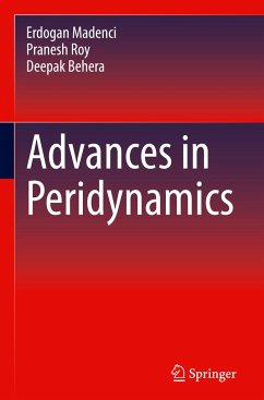 Advances in Peridynamics - Madenci, Erdogan;Roy, Pranesh;Behera, Deepak