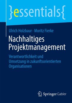 Nachhaltiges Projektmanagement - Holzbaur, Ulrich;Fierke, Moritz