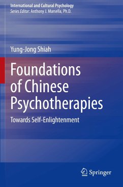 Foundations of Chinese Psychotherapies - Shiah, Yung-Jong