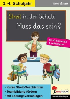 Streit in der Schule - muss das sein? - Blum, Jana