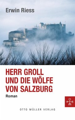 Herr Groll und die Wölfe von Salzburg (eBook, ePUB) - Riess, Erwin