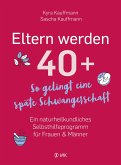 Eltern werden 40+ (eBook, ePUB)