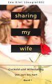 Sharing My Wife - Band 1 (eBook, ePUB)