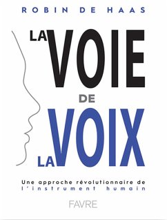 La voie de la voix (eBook, ePUB) - De Haas, Robin