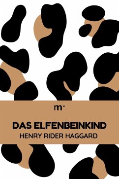 Das Elfenbeinkind (eBook, ePUB) - Haggard, Henry Rider