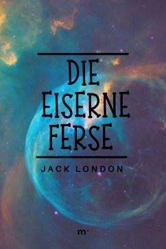 Die eiserne Ferse (eBook, ePUB) - London, Jack