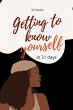 Get To Know Yourself In 21 Days with... - Bild 1