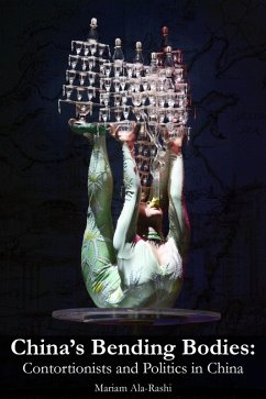 Cover China's Bending Bodies: Contortionists and Politics in China (eBook, ePUB)