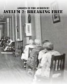 Asylum 2: Breaking Free (eBook, ePUB)