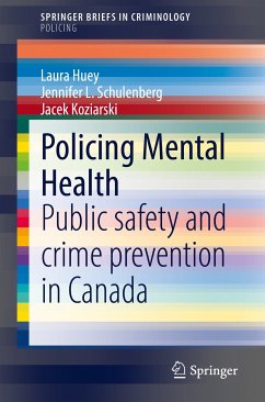 Policing Mental Health (eBook, PDF) - Huey, Laura; Schulenberg, Jennifer L.; Koziarski, Jacek