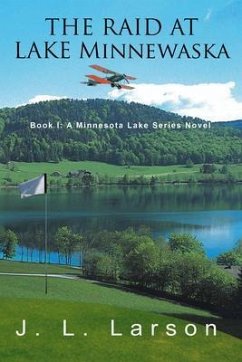 The Raid at Lake Minnewaska: Book I (eBook, ePUB) - Larson, J. L.