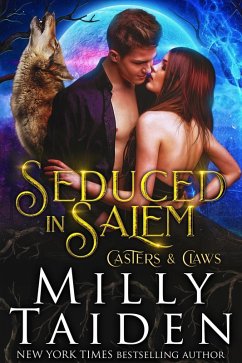 Seduced in Salem (Casters and Claws, #2) (eBook, ePUB) - Taiden, Milly
