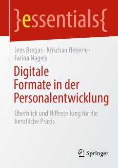 Digitale Formate in der Personalentwicklung (eBook, PDF) - Bregas, Jens; Heberle, Krischan; Nagels, Farina