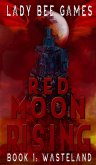 Red Moon Rising: Wasteland (eBook, ePUB)