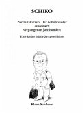 SCHIKO - Portraitskizzen: Der Schulmeister aus einem vergangenen Jahrhundert (eBook, ePUB)
