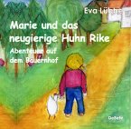 Marie und das neugierige Huhn Rike - Abenteuer auf dem Bauernhof (eBook, ePUB)