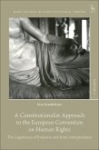 A Constitutionalist Approach to the European Convention on Human Rights (eBook, ePUB)