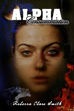 Alpha Consummation (Alpha Wolf, #3) (eBook, ePUB) - Smith, Rebecca Clare