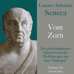 Lucius Annaeus Seneca: Vom Zorn – De ira (MP3-Download) - Seneca, Lucius Annaeus