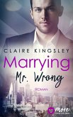 Marrying Mr. Wrong / Dating Desasters Bd.3 (eBook, ePUB)
