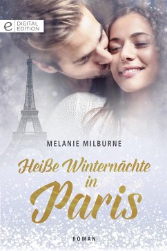 Heiße Winternächte in Paris (eBook, ePUB) - Milburne, Melanie