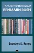 The Selected Writings of Benjamin Rush... - Bild 1