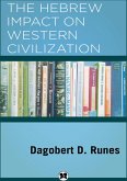 The Hebrew Impact on Western Civilization (eBook, ePUB)