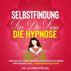 Selbstfindung für die Frau - die Hypnose (MP3-Download) - Pöltel, Dr. Alfred
