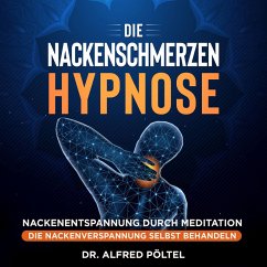 Die Nackenschmerzen Hypnose (MP3-Download) - Pöltel, Dr. Alfred