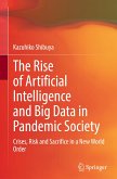 The Rise of Artificial Intelligence and Big Data in Pandemic Society