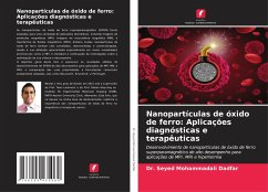 Nanopartículas de óxido de ferro: Aplicações diagnósticas e terapêuticas - Dadfar, Dr. Seyed Mohammadali