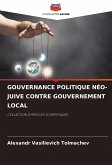 GOUVERNANCE POLITIQUE NÉO-JUIVE CONTRE GOUVERNEMENT LOCAL